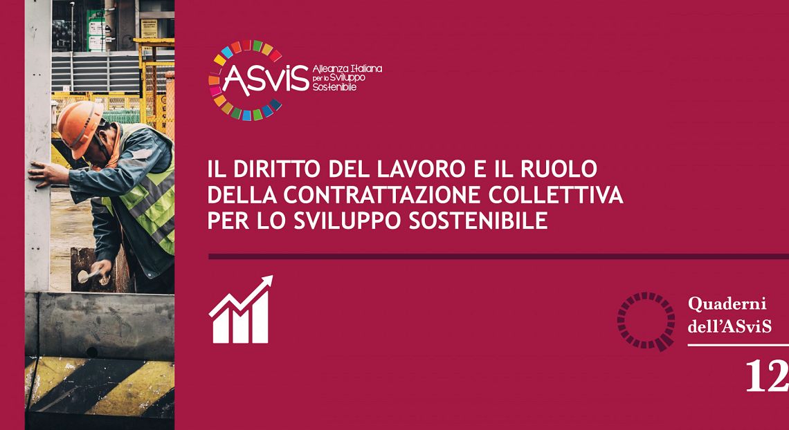 Dall’ASviS un Quaderno su diritto del lavoro e contrattazione collettiva